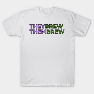 Theybrew/Thembrew T-Shirt